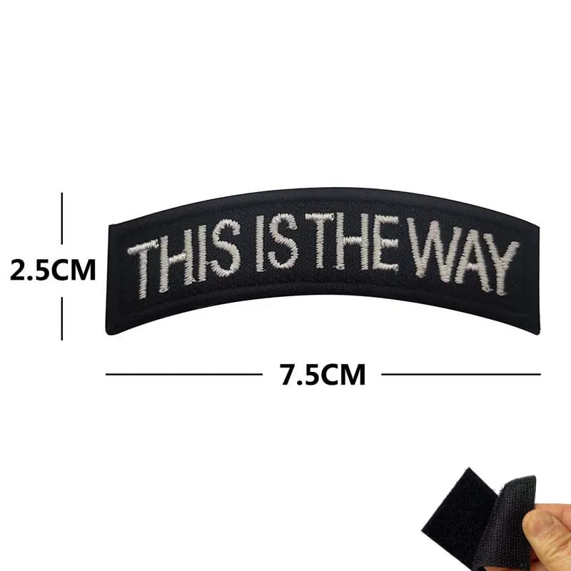 This Is The Way Art Patch Funny Mandalorian Tactical Badges Fabric Applique Embroidered Patch with Hook and Loop on Backpack