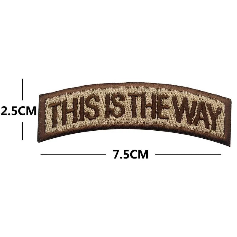 This Is The Way Art Patch Funny Mandalorian Tactical Badges Fabric Applique Embroidered Patch with Hook and Loop on Backpack
